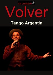 Volver | Tango Argentin El Camino Affiche