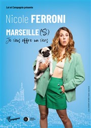 Nicole Ferroni dans Marseille(s), Je Vous Offre un Vers Spotlight Affiche