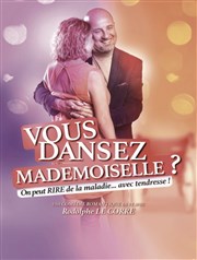 Rodolphe Le Corre dans Vous dansez mademoiselle ? Le Thtre  Moustaches Affiche