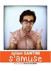 Julien Santini dans Julien Santini S'amuse Caf thtre de la Fontaine d'Argent Affiche