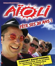 Aioli - les 20 ans ! Concert anniversaire ! Znith de Toulon Affiche