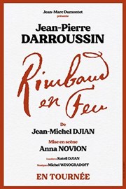 Rimbaud en feu | avec Jean-Pierre Darroussin Ferme des Communes Affiche