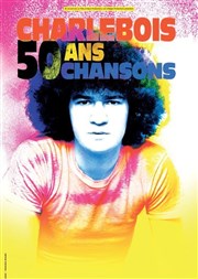 Charlebois, 50 ans de chansons Espace Charles Vanel Affiche