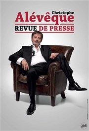 Christophe Alévêque dans revue de Presse Thtre du Casino Barrire (Bordeaux) Affiche