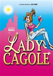 Marion Manca dans Lady Cagole La Comdie des Suds Affiche