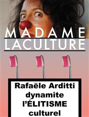 Rafaëlle Arditti dans Rafaëlle Arditti dynamite l'élitisme culturel Thtre le Passage vers les Etoiles - Salle des Etoiles Affiche