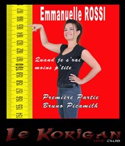 Emmanuelle Rossi dans Quand je s'rai moins p'tite + Première Partie : Bruno Picamilh Le Korigan Affiche