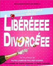Libéréeee, divorcéeee La Comédie de Metz Affiche