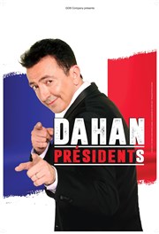Gérald Dahan dans Dahan Présidents La BDComdie Affiche