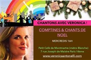 Chantons avec Veronica : comptines et chants de Noel Le petit caf de Montmartre Affiche