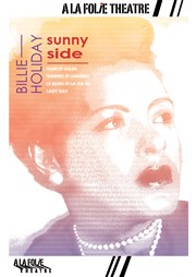 Billie Holiday : Sunny Side A La Folie Thtre - Petite Salle Affiche