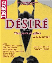 Desire Théâtre de Ménilmontant - Salle Guy Rétoré Affiche