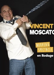 Vincent Moscato | Nouveau spectacle en rodage La comdie de Marseille (anciennement Le Quai du Rire) Affiche