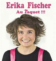 Erika Fischer dans Au Taquet ! Chteau du Martinet Affiche