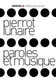 Pierrot lunaire + Paroles et musique Athne - Thtre Louis Jouvet Affiche