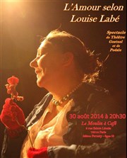 L'Amour selon Louise Labé Le Moulin  Caf Affiche