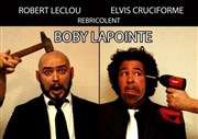 Robert Leclou et Elvis Cruciforme rebricolent Boby Lapointe | Diner spectacle Au restau-thtre Affiche