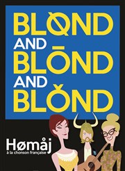 Blond and Blond and Blond, Hømaj à la chanson française Ferme des Jeux Affiche