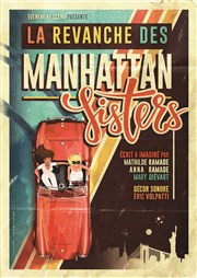 La Revanche des Manhattan Sisters Grenier Thtre Affiche