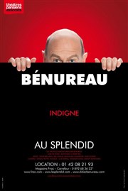 Didier Bénureau dans Indigne Le Splendid Affiche