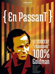 En Passant : le concert chansons 100% Goldman La Maison du peuple Affiche