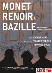 Monet, Renoir et Bazille Thtre Le Petit Manoir Affiche