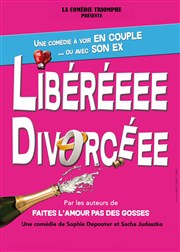 Libéréeee Divorcéee La Comdie de Metz Affiche