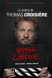Thomas Croisière dans Voyage en comédie La Comdie d'Aix Affiche