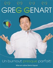 Greg Genart dans Un burnout presque parfait Thtre L'Autre Carnot Affiche