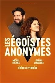 Les égoïstes anonymes Théâtre 100 Noms - Hangar à Bananes Affiche