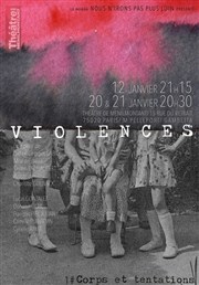 Violences | 1# Corps et tentations Théâtre de Ménilmontant - Salle Guy Rétoré Affiche