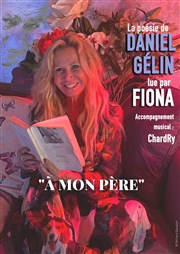 Fiona Gélin dans A mon père La Maison de la posie d'Avignon Affiche