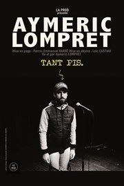Aymeric Lompret Le Troyes Fois Plus Affiche