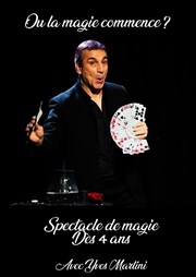 Yves Martini dans Où la magie commence Théâtre Divadlo Affiche