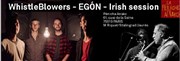 WhistleBlowers + Egon + Irish Session La Pniche Anako Affiche