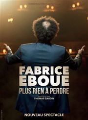 Fabrice Eboué dans Plus rien à perdre Thtre Sbastopol Affiche