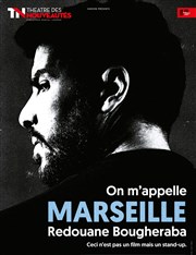 Redouane Bougheraba dans On m'appelle Marseille Théâtre des Nouveautés Affiche