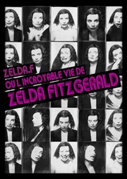 Zelda F. (ou l'incroyable vie de Zelda Fitzgerald) Thtre Essaion Affiche