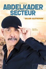Abdelkader Secteur dans Salam aleykoum La Cigale Affiche