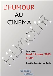 Table Ronde : L'Humour au cinéma Goethe Institut Affiche