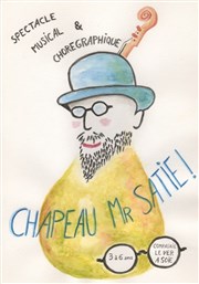 Chapeau M. Satie ! Thtre Acte 2 Affiche