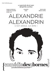 Benjamin Gomez dans Alexandrie alexandrin Comdie des 3 Bornes Affiche