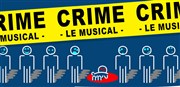 Crime, Le Musical Espace Beaujon Affiche