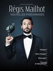 Régis Mailhot dans Nouvelles pigeonnades Spotlight Affiche