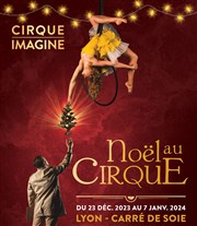 Noël au Cirque Imagine Cirque Imagine - Grand Chapiteau Affiche