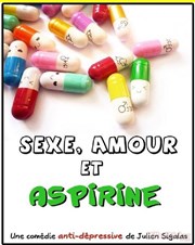 Sexe, amour et Aspirine Comdie de Grenoble Affiche