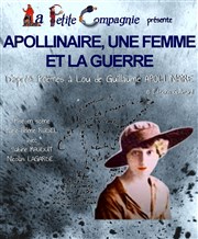 Apollinaire, une femme et la guerre Thtre Alexandre Dumas - Salle Jacques Tati Affiche