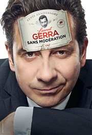 Laurent Gerra dans Sans modération Palais des Congrs de Paris Affiche
