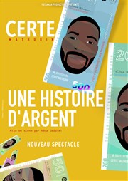Certe Mathurin dans Une histoire d'argent Scenarium Paris Affiche