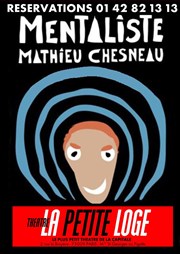 Mathieu Chesneau dans Mentaliste La Petite Loge Théâtre Affiche